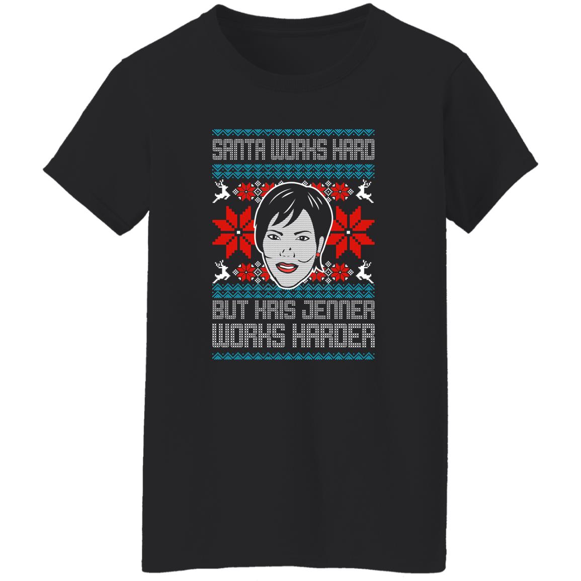 Santa Works Hard But Kris Jenner Works Harder Ugly Christmas Sweater Santa Works Hard But Kris Jenner Works Harder Ugly Christmas Sweater