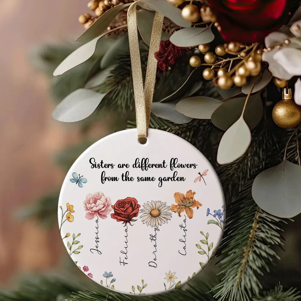 Sisters Are Different Flowers From The Same Garden – Personalized Circle Ceramic Ornament – Christmas Gift For Sisters, Besties, Friends Sisters Are Different Flowers From The Same Garden – Personalized Circle Ceramic Ornament – Christmas Gift For Sisters, Besties, Friends