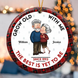 Grow Old With Me The Best Is Yet To Be – Personalized Circle Ceramic Ornament – Christmas Gift For Couple, Husband, Wife