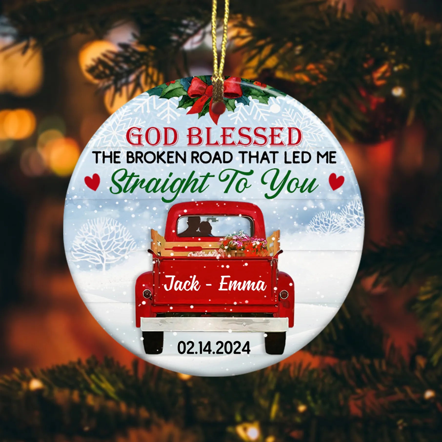 God Blessed The Broken Road That Let Me Straight To You Personalized Love Couple Red Truck Christmas Circle Ornament God Blessed The Broken Road That Let Me Straight To You Personalized Love Couple Red Truck Christmas Circle Ornament