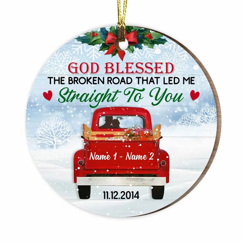 God Blessed The Broken Road That Let Me Straight To You Personalized Love Couple Red Truck Christmas Circle Ornament God Blessed The Broken Road That Let Me Straight To You Personalized Love Couple Red Truck Christmas Circle Ornament