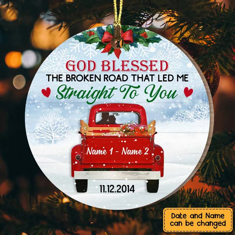 God Blessed The Broken Road That Let Me Straight To You Personalized Love Couple Red Truck Christmas Circle Ornament God Blessed The Broken Road That Let Me Straight To You Personalized Love Couple Red Truck Christmas Circle Ornament