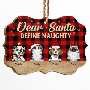 Dear Santa Define Naughty Christmas Dog Cat – Personalized Medallion Wooden Ornament – Christmas Gift for Dog Lovers, Cat Lovers, Pet Lovers