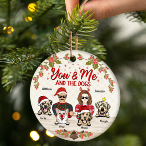 You & Me And The Dogs - Personalized Circle Ceramic Ornament - Christmas Gift for Couples, Dog Lovers, Pet Lovers 2 DT197 SAM308 MK2 2000x cbd909e9 e1a3 4948 9b08 55bed8861ac8.png