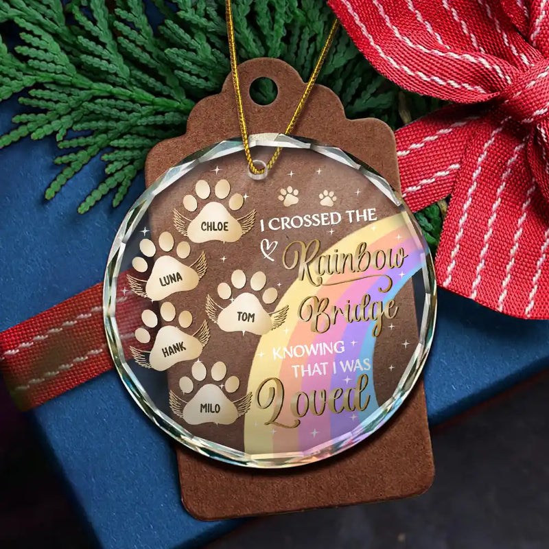 I Crossed The Rainbow Bridge Memorial Pet – Personalized Circle Glass Ornament – Sympathy Gift For Pet Owners, Pet Lovers I Crossed The Rainbow Bridge Memorial Pet – Personalized Circle Glass Ornament – Sympathy Gift For Pet Owners, Pet Lovers
