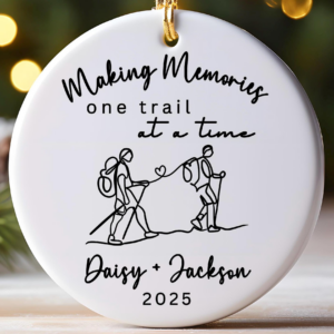 Making Memories On Trail At A Time Hiking - Personalized Circle Ceramic Ornament - Christmas Gift For Hiker, Hiking Lovers 1 1 75c75ea6 0670 4229 b8d2 7b2061809082.png