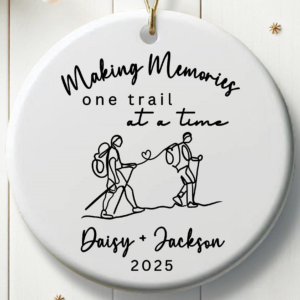 Making Memories On Trail At A Time Hiking - Personalized Circle Ceramic Ornament - Christmas Gift For Hiker, Hiking Lovers 2 2 182f404c cfef 421e b655 8a563ae7918e.png