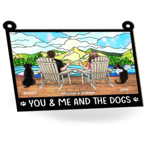 You And Me And The Dogs - Personalized Window Hanging Suncatcher Ornament - Gift For Couple, Wife, Husband, Dog Lovers 4 You And Me And The Dogs Personal 4.png