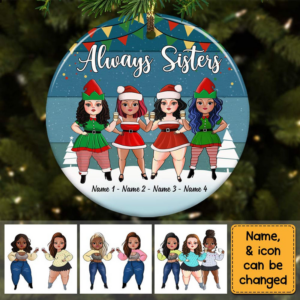 Sisters Friends Christmas – Personalized Circle Ceramic Ornament – Christmas Gift For Sisters, Besties, Friends