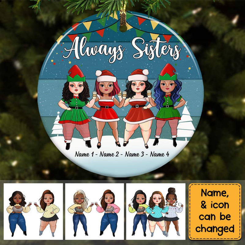 Sisters Friends Christmas – Personalized Circle Ceramic Ornament – Christmas Gift For Sisters, Besties, Friends Sisters Friends Christmas – Personalized Circle Ceramic Ornament – Christmas Gift For Sisters, Besties, Friends