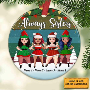 Sisters Friends Christmas - Personalized Circle Ceramic Ornament - Christmas Gift For Sisters, Besties, Friends 1 MockupCircle3 800x 162128ef a92d 47a0 a849 0a4f4fdef0a7.png
