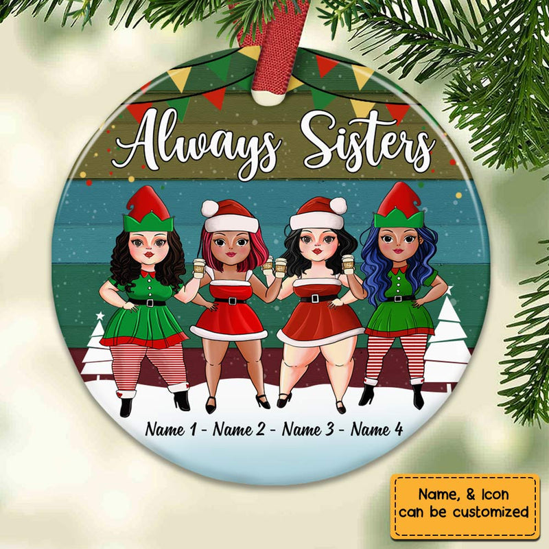 Sisters Friends Christmas – Personalized Circle Ceramic Ornament – Christmas Gift For Sisters, Besties, Friends Sisters Friends Christmas – Personalized Circle Ceramic Ornament – Christmas Gift For Sisters, Besties, Friends