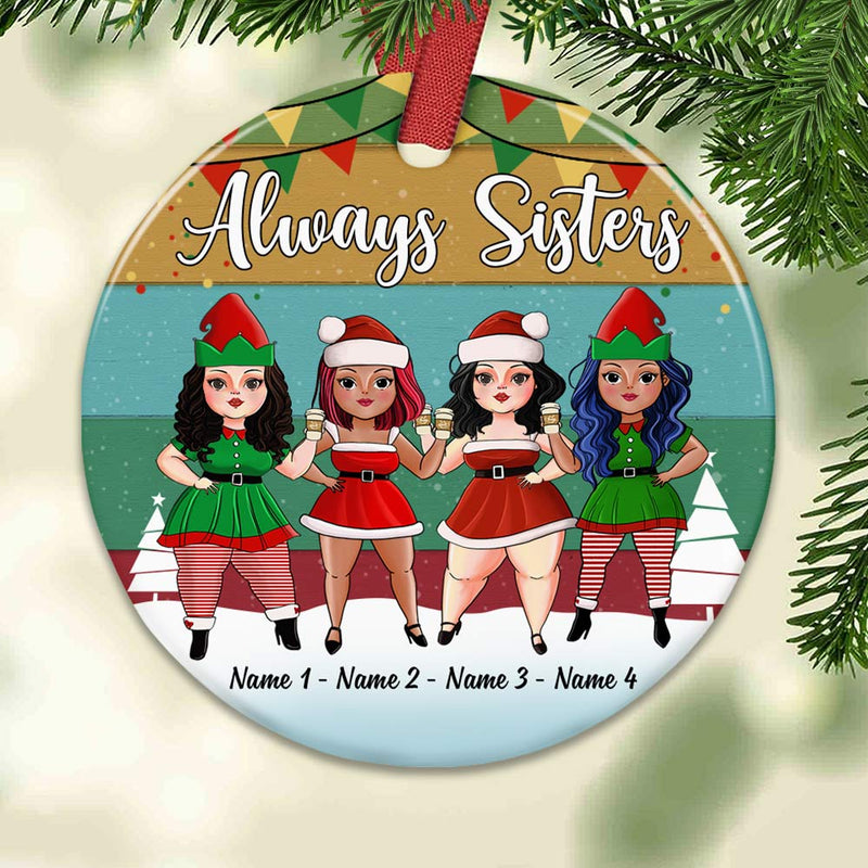 Sisters Friends Christmas – Personalized Circle Ceramic Ornament – Christmas Gift For Sisters, Besties, Friends Sisters Friends Christmas – Personalized Circle Ceramic Ornament – Christmas Gift For Sisters, Besties, Friends