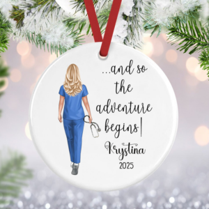 And So The Adventure Begins – Personalized Circle Ceramic Ornament – Christmas Gift For Nurse, CNA, Registered RN, Healthcare Worker