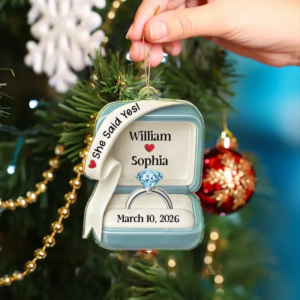 She Said Yes Engaged Married - Personalized Custom Shaped Acrylic Ornament - Christmas Gift For Engaged Couples, Newlyweds, Anniversaries 4 SheSaidYesEngagedMarried4.png