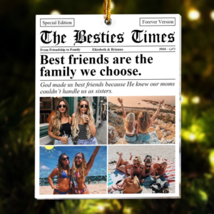 Custom Photo The BFF Times Friendship Newspaper – Personalized Custom Shaped Acrylic Ornament – Christmas Gift For Besties, Friends, Sisters