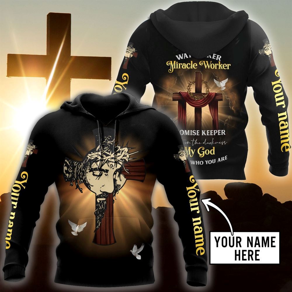 Personalized My God Miracle Worker Promise Keeper Light The Darkness God 3D Hoodie For Man And Women, Jesus Printed 3D Hoodie Personalized My God Miracle Worker Promise Keeper Light The Darkness God 3D Hoodie For Man And Women, Jesus Printed 3D Hoodie