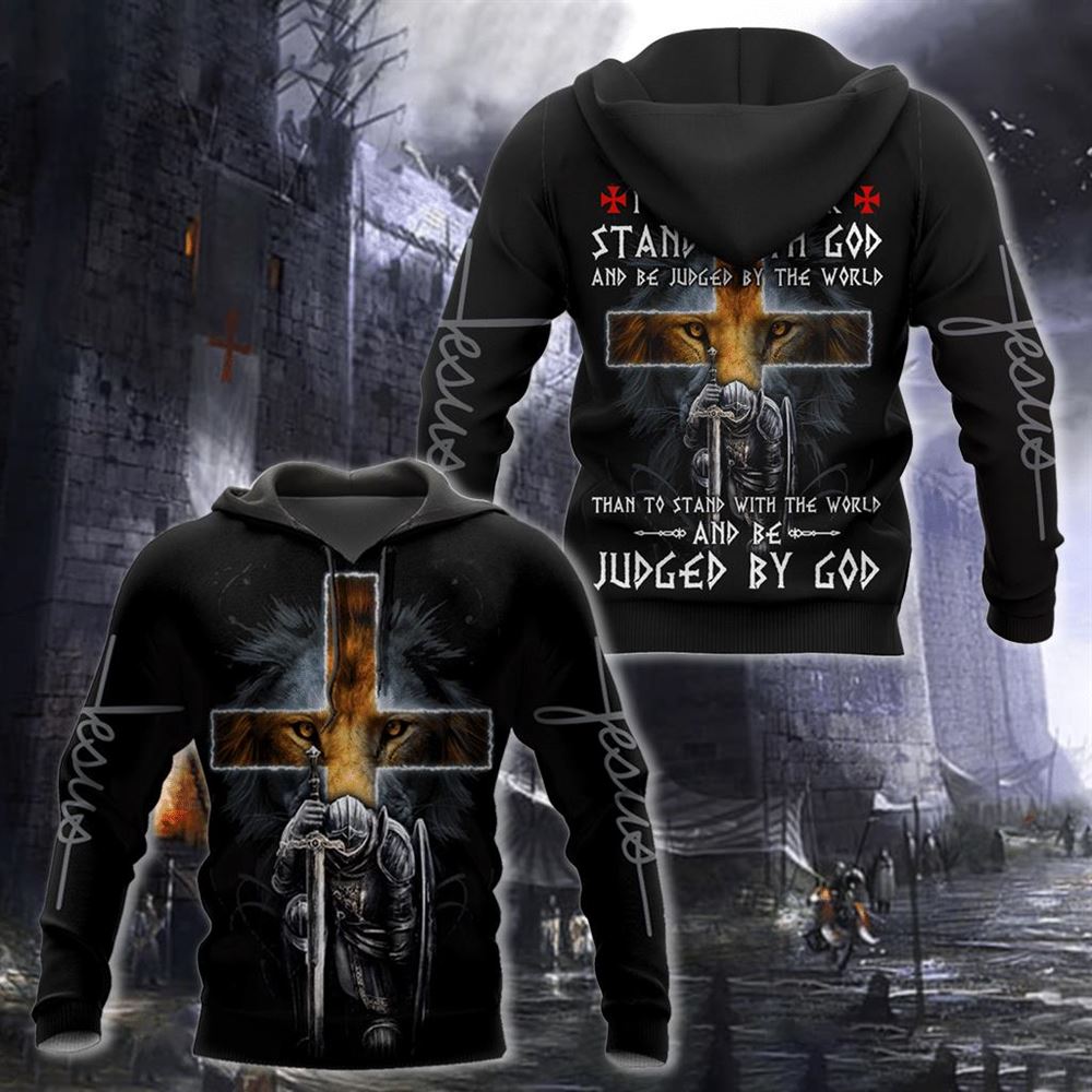 I Would Rather Stand With God And Be Judged By The World God 3D Hoodie For Man And Women, Jesus Printed 3D Hoodie I Would Rather Stand With God And Be Judged By The World God 3D Hoodie For Man And Women, Jesus Printed 3D Hoodie