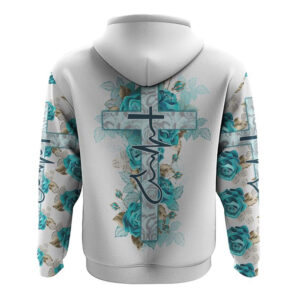 Turquoise Rose Faith All Over Print 3D Hoodie Christian Hoodie Christian Sweatshirt Bible Verse Shirt 2 xnxudu.jpg