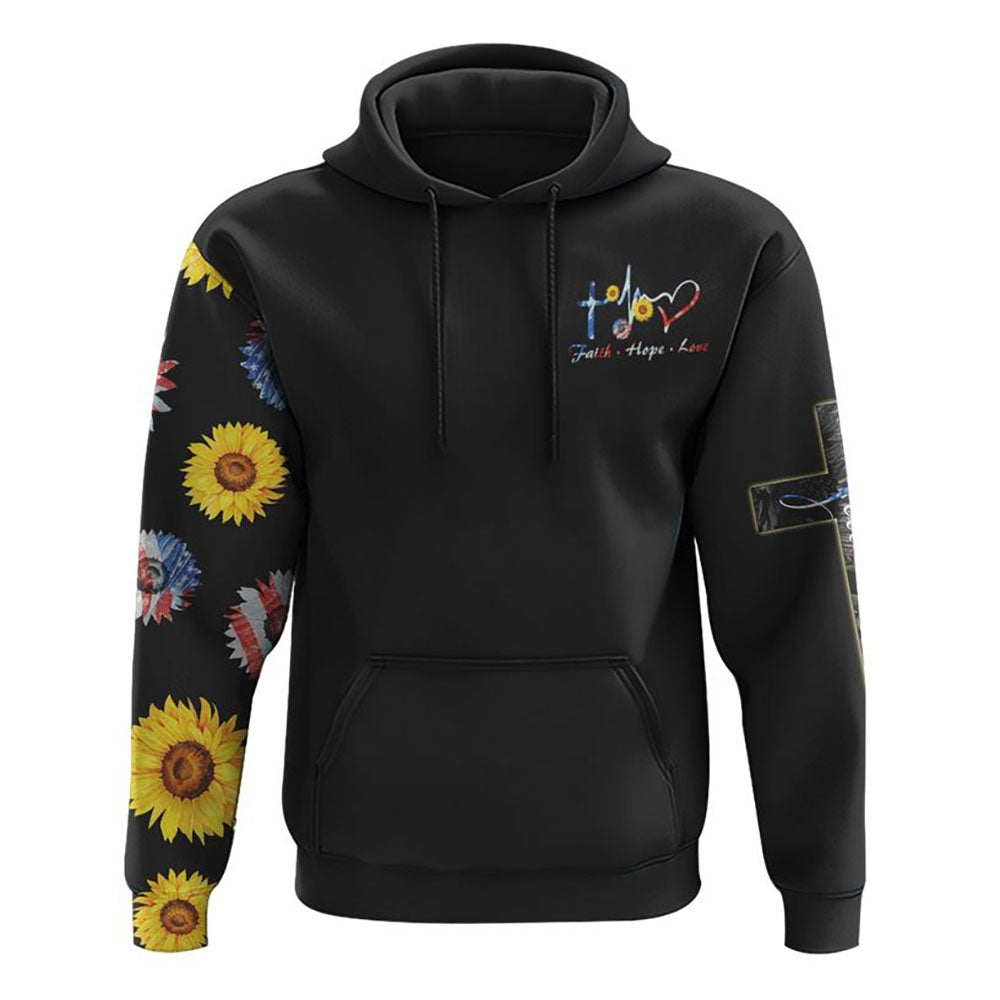 Sunflower America Faith Flag All Over Print 3D Hoodie, Christian Hoodie, Christian Sweatshirt, Bible Verse Shirt