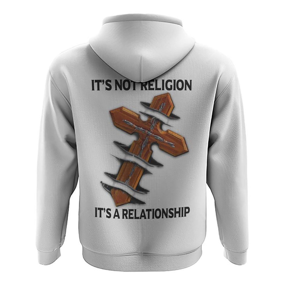 It’s Not A Religion It’s A Relationship Cross All Over Print 3D Hoodie, Christian Hoodie, Christian Sweatshirt, Bible Verse Shirt