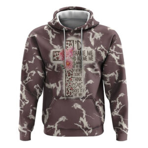 I’d Shame Me I’d Blame Me Leopard Cross All Over Print 3D Hoodie, Christian Hoodie, Christian Sweatshirt, Bible Verse Shirt