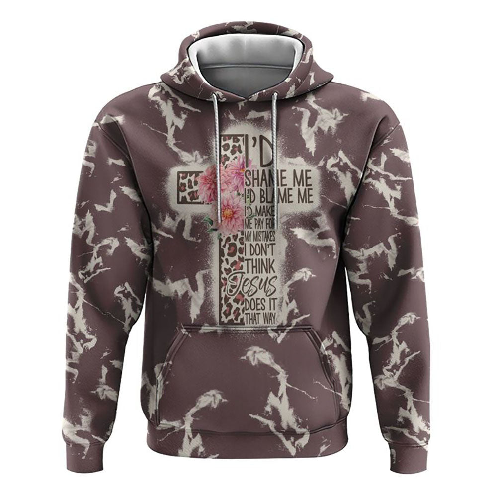 I’d Shame Me I’d Blame Me Leopard Cross All Over Print 3D Hoodie, Christian Hoodie, Christian Sweatshirt, Bible Verse Shirt
