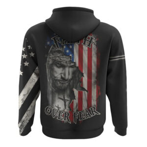 Faith Over Fear Jesus Crack Flag All Over Print 3D Hoodie Christian Hoodie Christian Sweatshirt Bible Verse Shirt 2 qj1sbl.jpg