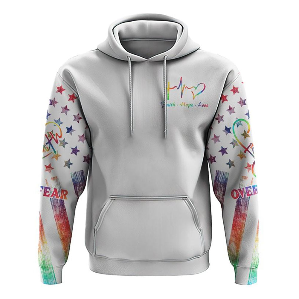 Faith Over Fear Jesus Colorful White All Over Print 3D Hoodie, Christian Hoodie, Christian Sweatshirt, Bible Verse Shirt