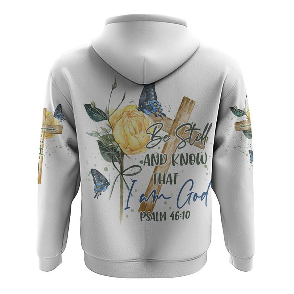 Be Still And Know That I Am God All Over Print 3D Hoodie, Christian Hoodie, Christian Sweatshirt, Bible Verse Shirt Be Still And Know That I Am God All Over Print 3D Hoodie, Christian Hoodie, Christian Sweatshirt, Bible Verse Shirt
