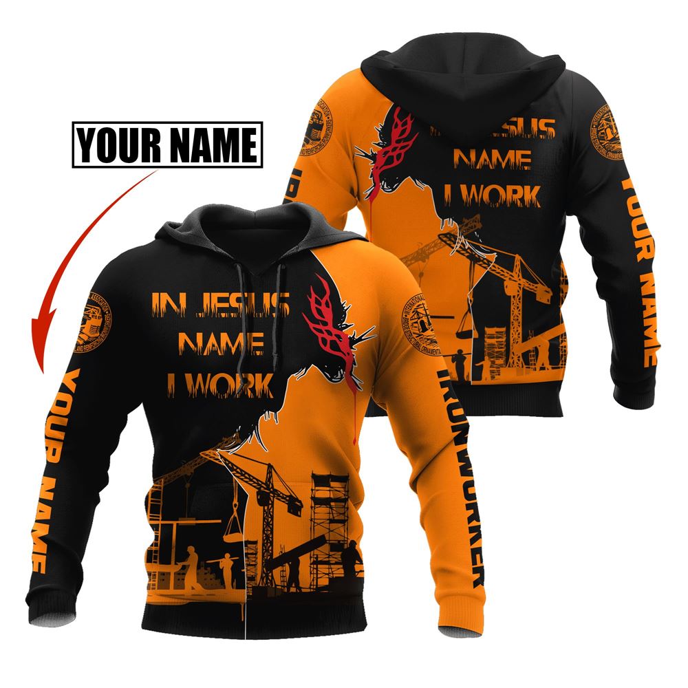 Personalized Iron worker In Jesus Name I Work God 3D Hoodie For Man And Women, Jesus Printed 3D Hoodie