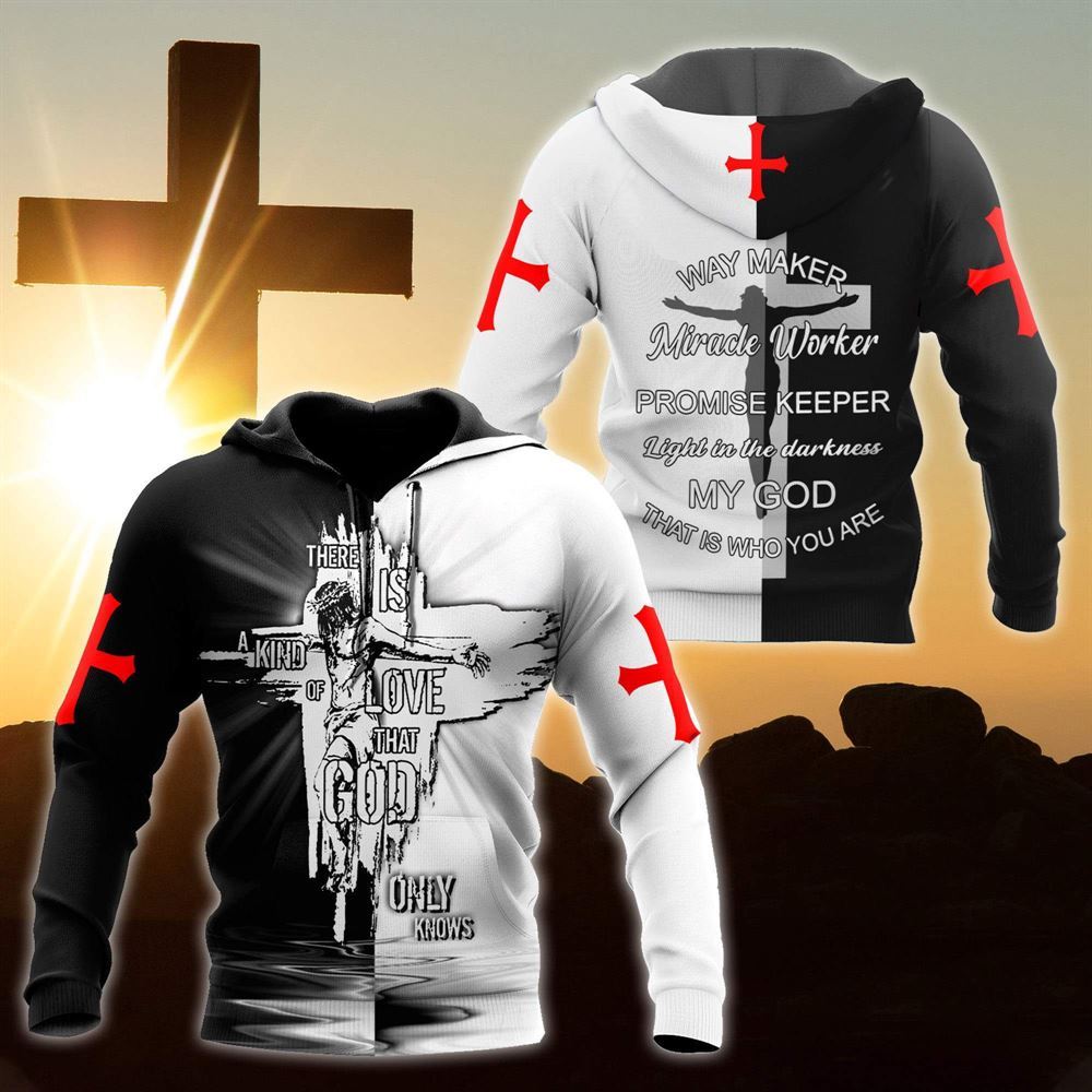 My God There is A Kind Of Love God 3D Hoodie For Man And Women, Jesus Printed 3D Hoodie My God There is A Kind Of Love God 3D Hoodie For Man And Women, Jesus Printed 3D Hoodie