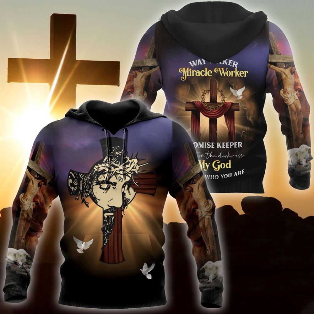 My God Miracle Worker Promise Keeper Light The Darkness God 3D Hoodie For Man And Women, Jesus Printed 3D Hoodie My God Miracle Worker Promise Keeper Light The Darkness God 3D Hoodie For Man And Women, Jesus Printed 3D Hoodie