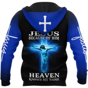 Jesus Because Of Him Heaven Knows My Name God 3D Hoodie For Man And Women, Jesus Printed 3D Hoodie 2 Jesus Because Of Him Heaven Knows My Name God 3D Hoodie For Man And Women Jesus Printed 3D Hoodie 3 qe1qw3.jpg
