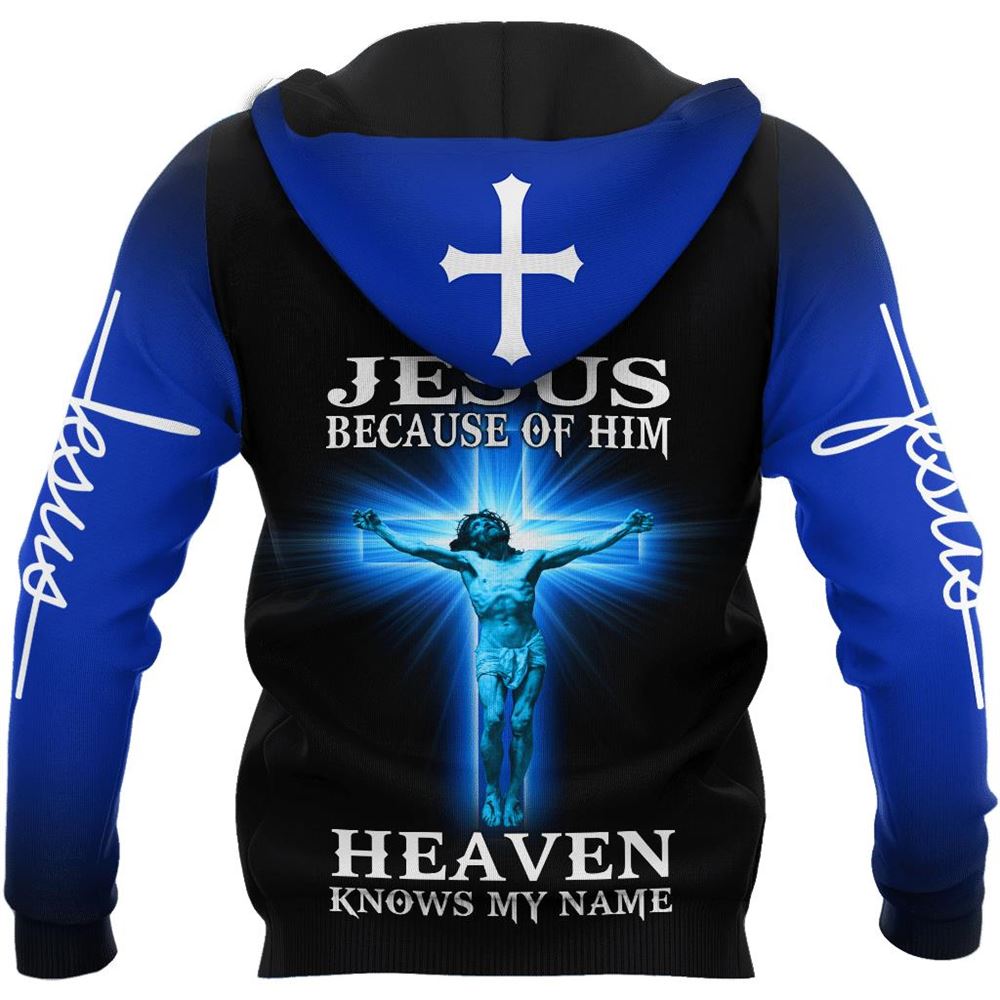 Jesus Because Of Him Heaven Knows My Name God 3D Hoodie For Man And Women, Jesus Printed 3D Hoodie Jesus Because Of Him Heaven Knows My Name God 3D Hoodie For Man And Women, Jesus Printed 3D Hoodie