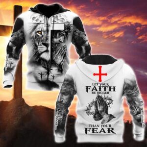 Jesus And Lion Let Your Faith Be Bigger Than Your Fear God 3D Hoodie For Man And Women, Jesus Printed 3D Hoodie