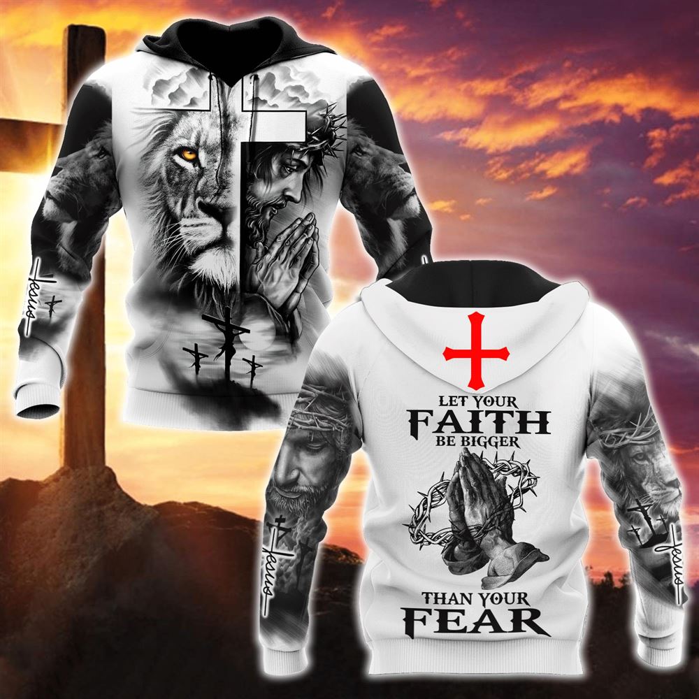 Jesus And Lion Let Your Faith Be Bigger Than Your Fear God 3D Hoodie For Man And Women, Jesus Printed 3D Hoodie Jesus And Lion Let Your Faith Be Bigger Than Your Fear God 3D Hoodie For Man And Women, Jesus Printed 3D Hoodie
