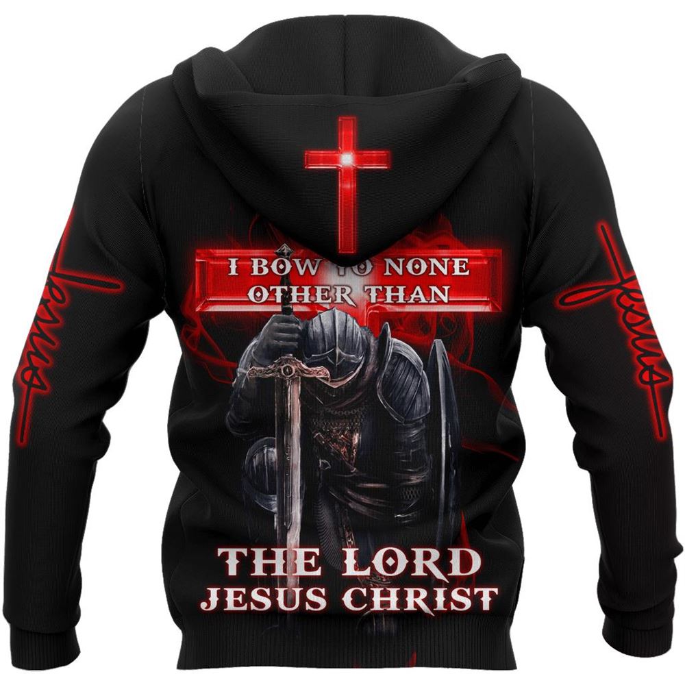 I Bow To None Other Than The Lord Jesus Christ God 3D Hoodie For Man And Women, Jesus Printed 3D Hoodie