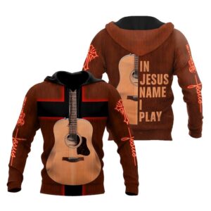 Guitar In Jesus Name I Play God 3D Hoodie For Man And Women, Jesus Printed 3D Hoodie