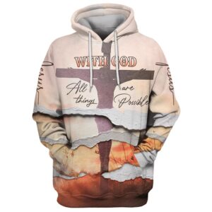 With God All Things Are Possible Hoodies Men & Women, God 3D Printed Hoodie, Christian Apparel Hoodies