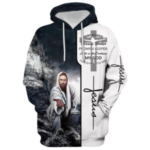 Way Maker, Miracle Worker, Promise Keeper, Hand Of God Jesus Hoodie For Men & Women, God 3D Printed Hoodie, Christian Apparel Hoodies