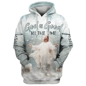 Jesus Lambs God Is Good All The Time 3D Hoodies Jesus Hoodie Men & Women, God 3D Printed Hoodie, Christian Apparel Hoodies