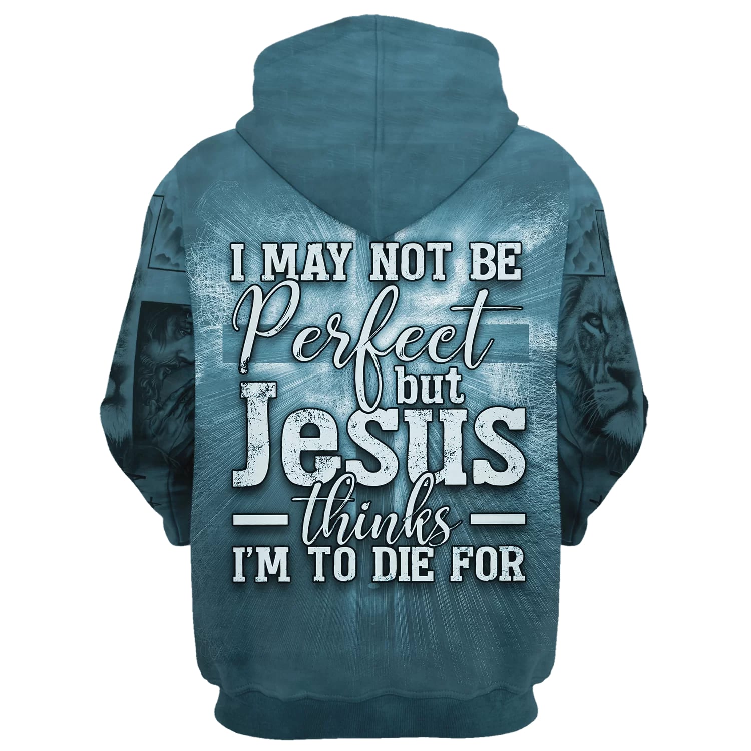Jesus Crown Of Thorns Hoodie I May Not Be Perfect But Jesus Thinks I’m To Die For Hoodies, God 3D Printed Hoodie, Christian Apparel Hoodies