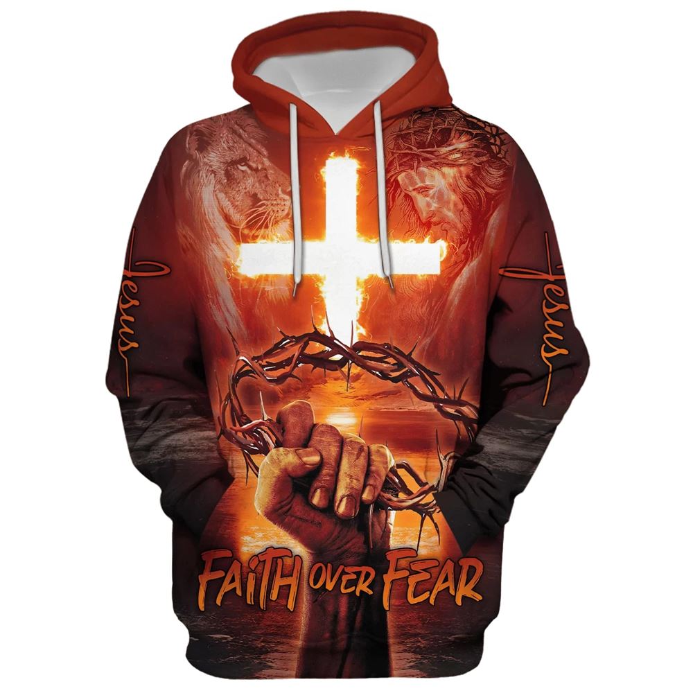 Jesus Cross Crown Of Thorns Faith Over Fear Hoodie For Men & Women, God 3D Printed Hoodie, Christian Apparel Hoodies