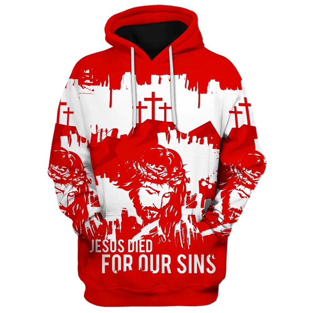 Jesus Christian Jesus Died For Our Sins Hoodies Jesus Hoodie Men & Women, God 3D Printed Hoodie, Christian Apparel Hoodies Jesus Christian Jesus Died For Our Sins Hoodies Jesus Hoodie Men & Women, God 3D Printed Hoodie, Christian Apparel Hoodies