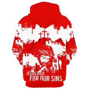 Jesus Christian Jesus Died For Our Sins Hoodies Jesus Hoodie Men & Women, God 3D Printed Hoodie, Christian Apparel Hoodies 1 Jesus Christian Jesus Died For Our Sins Hoodies Jesus Hoodie Men Women God 3D Printed Hoodie Christian Apparel Hoodies 2 f3wxox.jpg