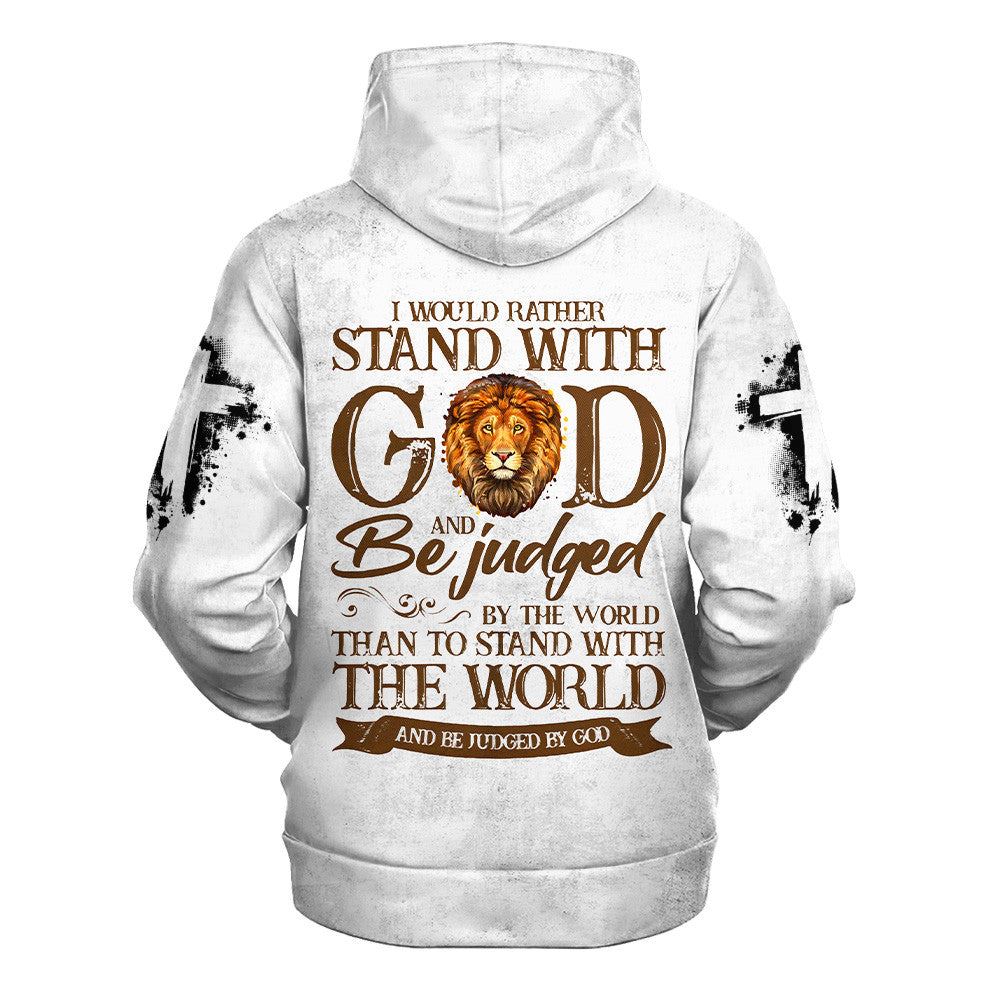 I Would Rather Stand With God Hoodies Men & Women, God 3D Printed Hoodie, Christian Apparel Hoodies