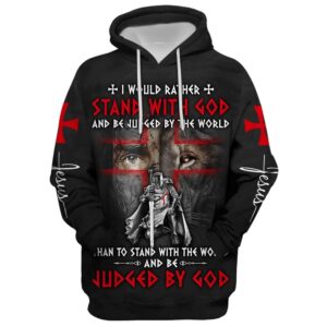 I Would Rather Stand With God And Be Judged By The World Lion And Warrior Hoodie For Men & Women, God 3D Printed Hoodie, Christian Apparel Hoodies