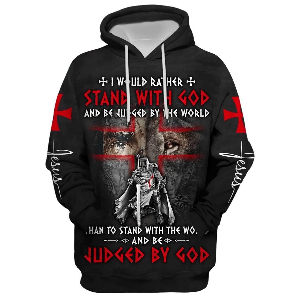 I Would Rather Stand With God And Be Judged By The World Lion And Warrior Hoodie For Men & Women, God 3D Printed Hoodie, Christian Apparel Hoodies I Would Rather Stand With God And Be Judged By The World Lion And Warrior Hoodie For Men & Women, God 3D Printed Hoodie, Christian Apparel Hoodies