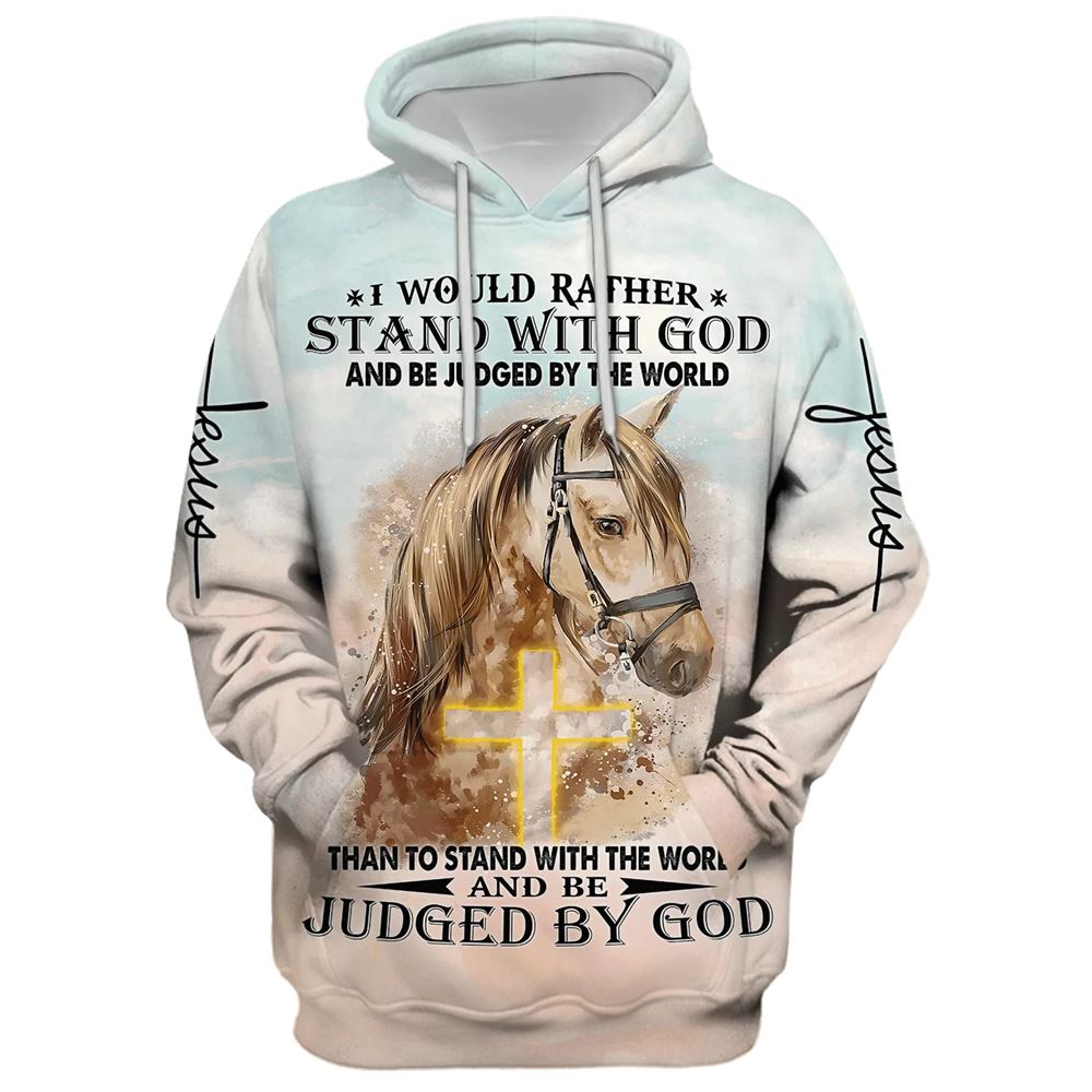 Horse Stand With God Judged By God Hoodie For Men & Women, God 3D Printed Hoodie, Christian Apparel Hoodies Horse Stand With God Judged By God Hoodie For Men & Women, God 3D Printed Hoodie, Christian Apparel Hoodies